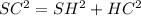 SC^{2} = SH^{2} +HC^{2}