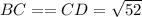 BC == CD = \sqrt{52}