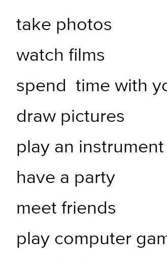 Complete the free time activities 1)the Internet 2)friends 3)computer games 4)photos5)holidays 6)an