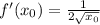 f'(x_0)=\frac{1}{2\sqrt{x_0} }