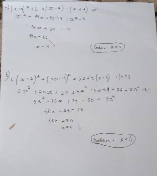 Розв’яжіть рівняння: а) (х – 7)^2 + 3 = (х – 2)(х + 2); б) 5(х + 2)^2 + (2х – 1)^2 = 22 + 9(х – 3)(х