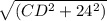 \sqrt{(CD^2+24^2)}