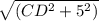 \sqrt{(CD^2+5^2)}