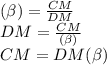 \tg( \beta) = \frac{CM}{DM} \\ DM = \frac{CM}{\tg( \beta) } \\ CM =DM \tg (\beta )