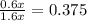 \frac{0.6x}{1.6x} = 0.375