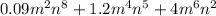 0.09m {}^{2} n {}^{8 } + 1.2m {}^{4} n {}^{5} + 4m {}^{6} n {}^{2}