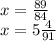 x = \frac{89}{84 } \\ x = 5 \frac{4}{91}