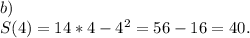 b)\\S(4)=14*4-4^2=56-16=40.