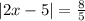 |2x-5|=\frac{8}{5}