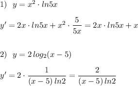 1)\ \ y=x^2\cdot ln5x\\\\y'=2x\cdot ln5x+x^2\cdot \dfrac{5}{5x}=2x\cdot ln5x+x\\\\\\2)\ \ y=2\, log_2(x-5)\\\\y'=2\cdot \dfrac{1}{(x-5)\, ln2}= \dfrac{2}{(x-5)\, ln2}