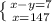 \left \{ {{x-y=7} \atop {x=147}} \right.