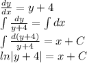 \frac{dy}{dx} = y + 4 \\ \int\limits \frac{dy}{y + 4} =\int\limits dx \\ \int\limits \frac{d(y + 4)}{y + 4} = x + C \\ ln |y + 4| = x + C