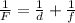 \frac{1}{F} =\frac{1}{d} +\frac{1}{f\\}