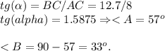 tg(\alpha) = BC/AC = 12.7/8\\tg(alpha) = 1.5875 \Rightarrow