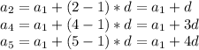a_{2}=a_{1}+(2-1)*d=a_{1}+d\\a_{4}=a_{1}+(4-1)*d=a_{1}+3d\\a_{5}=a_{1}+(5-1)*d=a_{1}+4d
