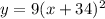 y=9(x+34)^2