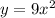 y=9x^2