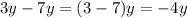 3y - 7y = (3 - 7)y = - 4y