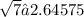 \sqrt{7} ≈ 2.64575