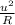 \frac{ {u}^{2} }{R}