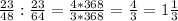 \frac{23}{48} : \frac{23}{64} =\frac{4*368}{3*368} = \frac{4}{3} = 1\frac{1}{3}