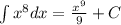 \int\limits {x}^{8} dx= \frac{ {x}^{9} }{9} + C \\