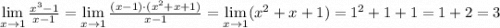 \lim\limits_{x \to 1}\frac{x^3-1}{x-1}= \lim\limits_{x \to 1}\frac{(x-1)\cdot (x^2+x+1)}{x-1}= \lim\limits_{x \to 1} (x^2+x+1)=1^2+1+1=1+2=3