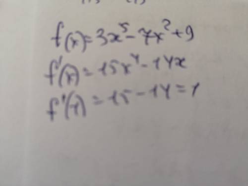 Найдите f'(1), если f (x) = 3x5 - 7x2 +9.