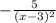 -\frac{5}{(x-3)^{2} }