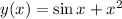 y(x)=\sin x +x^2