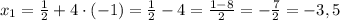 x_1=\frac{1}{2}+4\cdot (-1)=\frac{1}{2}-4=\frac{1-8}{2}=-\frac{7}{2}=-3,5