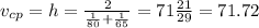 v_{cp}=h=\frac{2}{\frac{1}{80}+\frac{1}{65}}=71\frac{21}{29}=71.72