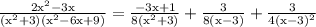 \mathrm{ \frac{2x^2-3x}{(x^2+3)(x^2-6x+9)}=\frac{-3x+1}{8(x^2+3)}+\frac{3}{8(x-3)}+\frac{3}{4(x-3)^2}}\\