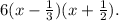 6(x-\frac{1}{3})(x+\frac{1}{2}).