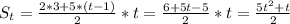 S_t=\frac{2*3+5*(t-1)}{2}*t= \frac{6+5t-5}{2}*t= \frac{5t^2+t}{2}