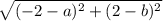 \sqrt{(-2-a)^2 + (2-b)^2}