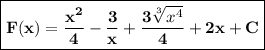 \boxed{\bf{F(x) = \dfrac{x^2}{4} - \dfrac{3}{x} + \dfrac{3\sqrt[3]{x^4}}{4} + 2x + C}}