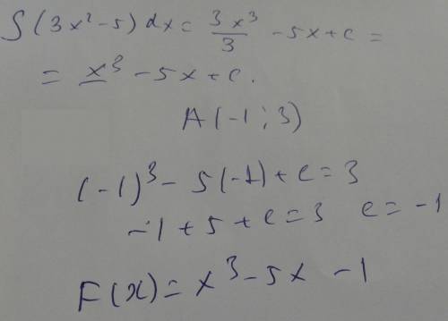 Для функции f(x) = 3x 2 -5 найдите первообразную, график которой проходит через точку А(-1;3)