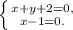 \left \{ {{x+y+2=0,} \atop {x-1=0.}} \right.