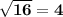 \bf \sqrt{16} = 4