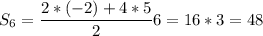 \displaystyle S_6=\frac{2*(-2)+4*5}{2} 6= 16*3= 48