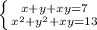 \left \{ {{x+y+xy=7} \atop {x^{2} +y^{2} +xy=13}} \right.