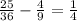 \frac{25}{36} - \frac{4}{9} = \frac{1}{4}