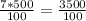 \frac{7*500}{100} =\frac{3500}{100}