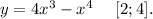 y=4x^3-x^4\ \ \ \ [2;4].