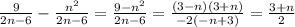 \frac{9}{2n - 6} - \frac{n {}^{2} }{2n - 6} = \frac{9 - n {}^{2} }{2n - 6} = \frac{(3 - n) (3 + n)}{ - 2( - n + 3)} = \frac{3 + n}{2}