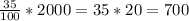 \frac{35}{100} * 2000 = 35 * 20= 700