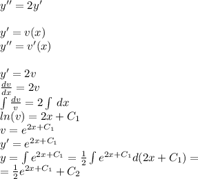 y'' = 2y' \\ \\ y'= v(x) \\ y''= v'(x) \\ \\ y'= 2v \\ \frac{dv}{dx} = 2 v \\ \int\limits \frac{dv}{v} = 2\int\limits \: dx \\ ln(v) = 2x + C_1 \\ v = {e}^{2x + C_1} \\ y'= {e}^{2x + C_1} \\ y = \int\limits {e}^{2x + C_1} = \frac{1}{2} \int\limits {e}^{2x + C_1} d(2x + C_1) = \\ = \frac{1}{2} {e}^{2x + C_1} + C_2