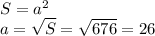 S = a^{2} \\a = \sqrt{S} = \sqrt{676} = 26