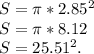 S = \pi*2.85^2\\S = \pi*8.12\\S = 25.51^2.